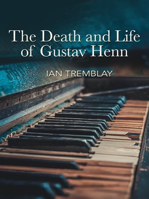cover image of The Death and Life of Gustav Henn